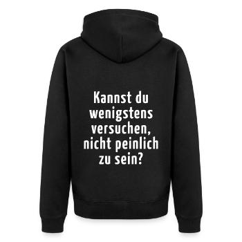 Spruch Sarkasmus Ironie Nicht Peinlich Sein - Unisex Premium Bio Zip Hoodie - Schwarz - Hinten - Nico (187cm)