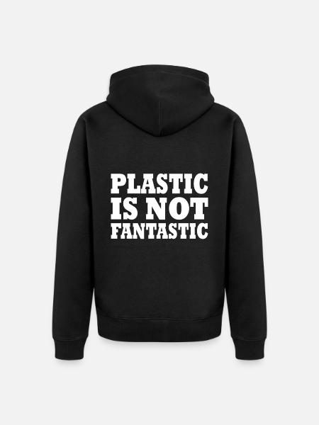 Plastic is not fantastic - Unisex Premium Organic Zip Hoodie - black
