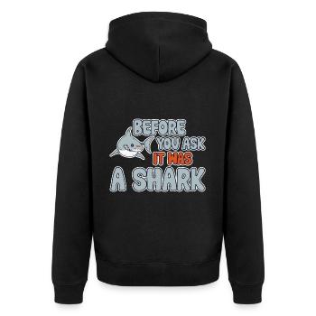Before You Ask It Was A Shark 3 - Unisex Premium Bio Zip Hoodie - Schwarz - Hinten - Nico (187cm)