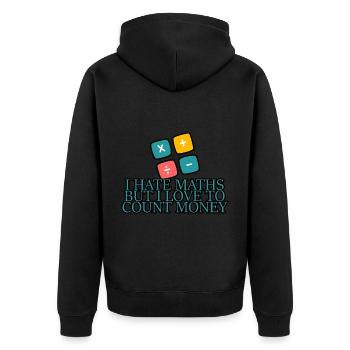 Je déteste les maths mais j’aime compter l’argent 4 - Veste à capuche bio Premium Unisexe - noir - Dos - Nico (187cm)