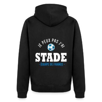 football feminin peux pas j ai Stade equipe france - Veste à capuche bio Premium Unisexe - noir - Dos - Nico (187cm)