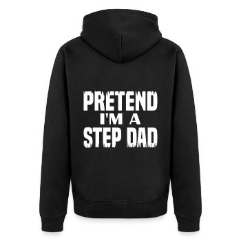 Pretend i'm a Step Dad - Unisex Premium Organic Zip Hoodie - black - Back - Nico (187cm)