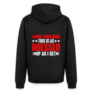 I Work From Home, This Is As Dressed Up As I Get 7 - Unisex Premium Bio Zip Hoodie - Schwarz - Hinten - Nico (187cm)