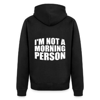 I'm Not A Morning Person 3 - Unisex Premium Organic Zip Hoodie - black - Back - Nico (187cm)