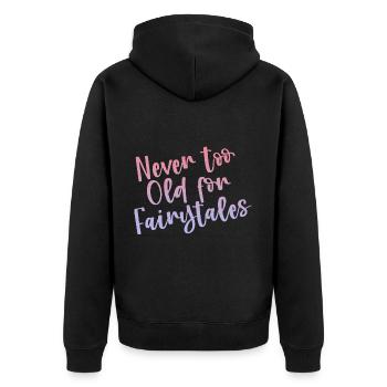 Never Too Old For Fairytales - Unisex Premium Bio Zip Hoodie - Schwarz - Hinten - Nico (187cm)