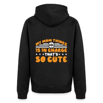My Mom Thinks She Is In Charge That's So Cute 3 - Unisex Premium Bio Zip Hoodie - Schwarz - Hinten - Nico (187cm)