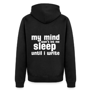 My Mind Won't Let Me Sleep Until I Write - Unisex Premium Bio Zip Hoodie - Schwarz - Hinten - Nico (187cm)