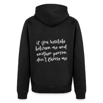 If You Hesitate Between Me And Another Person 3 - Unisex Premium Organic Zip Hoodie - black - Back - Nico (187cm)