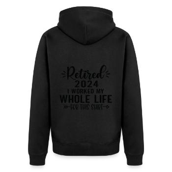 Retired 2024 I Worked My Whole Life For This Shirt - Unisex Premium Organic Zip Hoodie - black - Back - Nico (187cm)