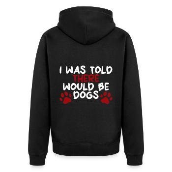 I Was Told There Would Be Dogs - Unisex Premium Organic Zip Hoodie - black - Back - Nico (187cm)