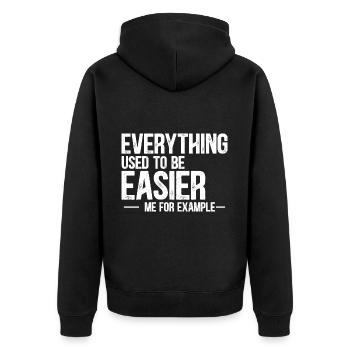 Everything Used To Be Easier, Me For Example 3 - Unisex Premium Organic Zip Hoodie - black - Back - Nico (187cm)