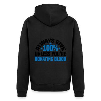 Donnez toujours 100 % sauf si vous donnez du sang 3 - Veste à capuche bio Premium Unisexe - noir - Dos - Nico (187cm)