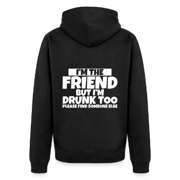 I'm Drunk Too Please Find Someone Else 2 - Unisex Premium Bio Zip Hoodie - Schwarz - Hinten - Nico (187cm)