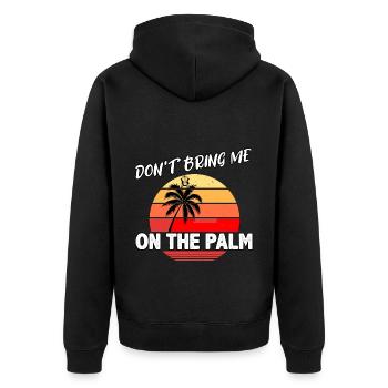 Don't bring me on the Palm - Unisex Premium Bio Zip Hoodie - Schwarz - Hinten - Nico (187cm)