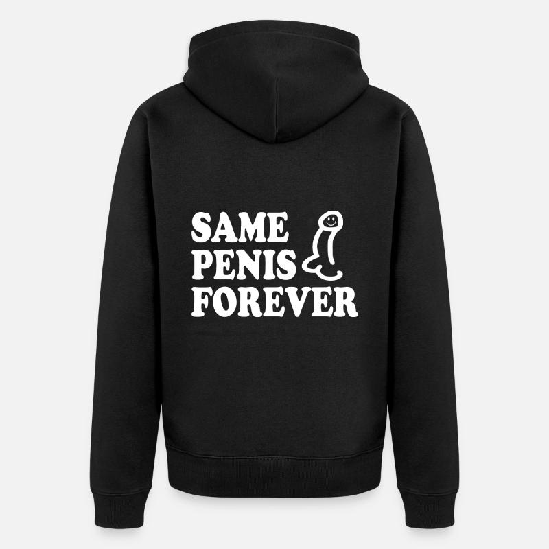 Same penis forever - Unisex Premium Bio Zip Hoodie - Schwarz