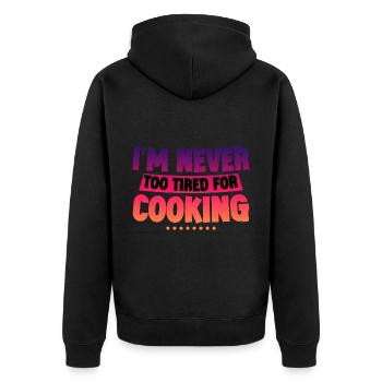 Je ne suis jamais trop fatigué pour cuisiner 2 - Veste à capuche bio Premium Unisexe - noir - Dos - Nico (187cm)