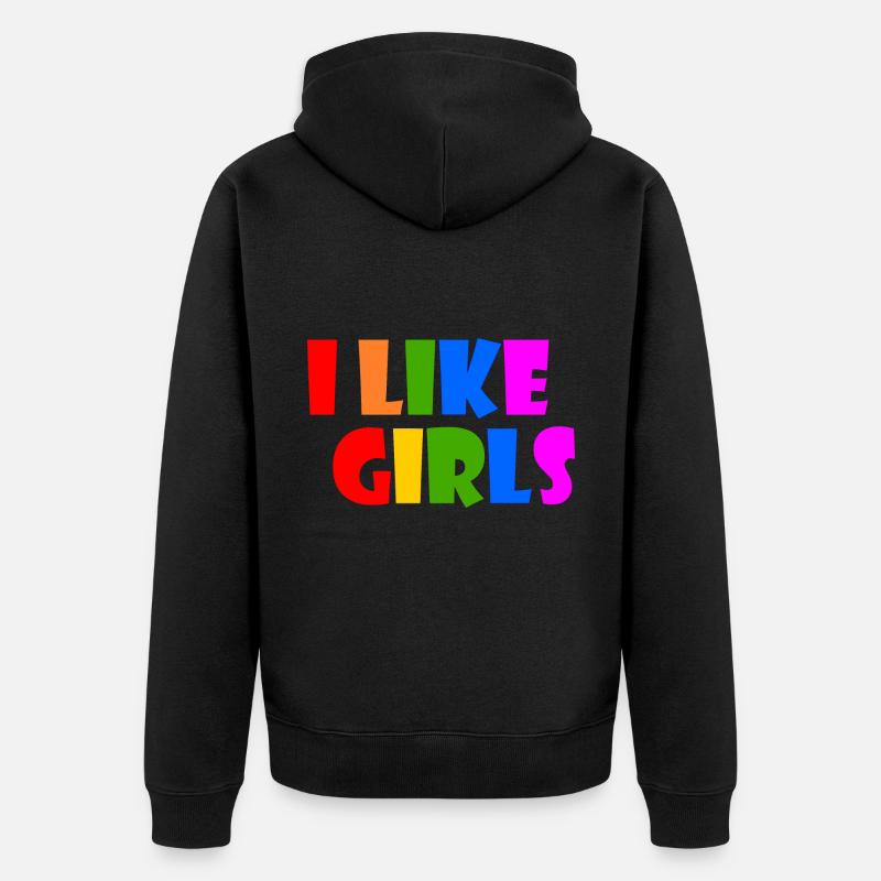 I like girls - Veste à capuche bio Premium Unisexe - noir