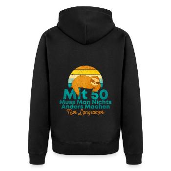 Mit 50 Muss Man Nichts Anders Machen Nur Langsamer - Unisex Premium Bio Zip Hoodie - Schwarz - Hinten - Nico (187cm)