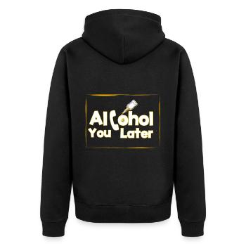 Alcohol you later - Unisex Premium Bio Zip Hoodie - Schwarz - Hinten - Nico (187cm)