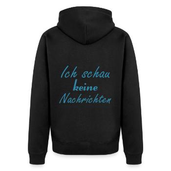 Ich schau keine Nachrichten - Unisex Premium Bio Zip Hoodie - Schwarz - Hinten - Nico (187cm)