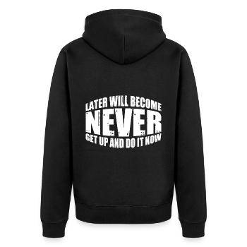 Later Will Become Never, Get Up And Do It Now 4 - Unisex Premium Bio Zip Hoodie - Schwarz - Hinten - Nico (187cm)