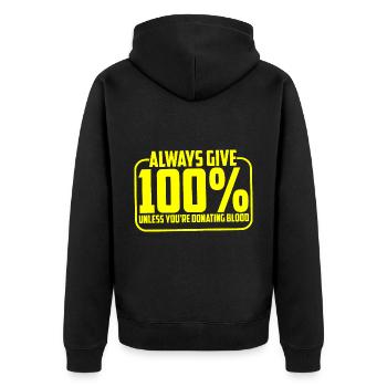 Donnez toujours 100% sauf si vous donnez du sang 4 - Veste à capuche bio Premium Unisexe - noir - Dos - Nico (187cm)