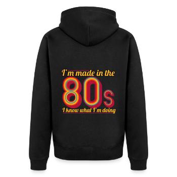 I'm Made In The 80s, I Know What I'm Doing - Unisex Premium Organic Zip Hoodie - black - Back - Nico (187cm)