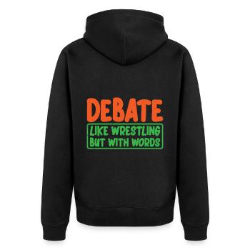 Debate, Like Wrestling But With Words 3 - Unisex Premium Bio Zip Hoodie - Schwarz - Hinten - Nico (187cm)