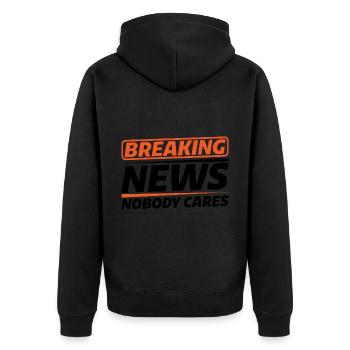 Breaking News, Nobody Cares 14 - Unisex Premium Bio Zip Hoodie - Schwarz - Hinten - Nico (187cm)