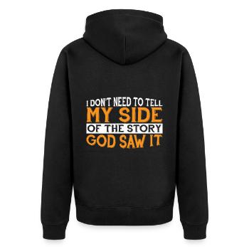 I Don't Need To Tell My Side Of The Story 7 - Unisex Premium Organic Zip Hoodie - black - Back - Nico (187cm)