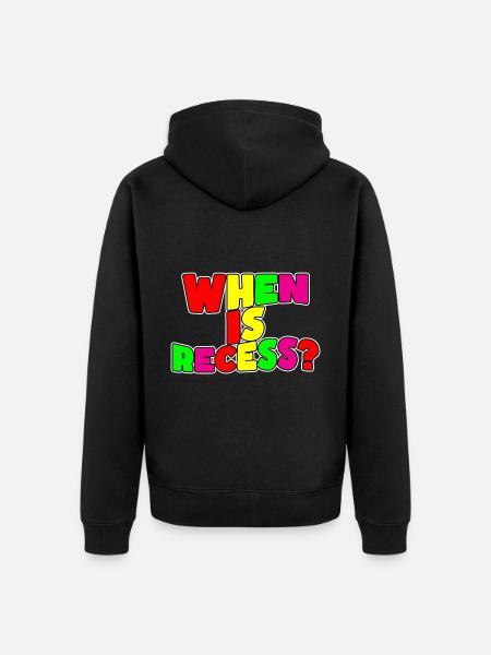 When Is Recess - Unisex Premium Bio Zip Hoodie - Schwarz