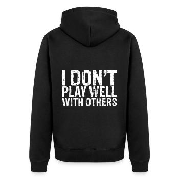 I Don't Play Well With Others 8 - Unisex Premium Bio Zip Hoodie - Schwarz - Hinten - Nico (187cm)