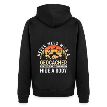 Never Mess With A Geocacher Funny Geocaching - Unisex Premium Organic Zip Hoodie - black - Back - Nico (187cm)