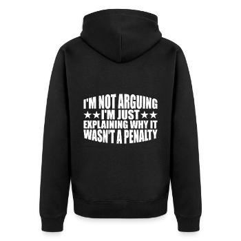 I'm Just Explaining Why It Wasn't A Penalty 4 - Unisex Premium Organic Zip Hoodie - black - Back - Nico (187cm)
