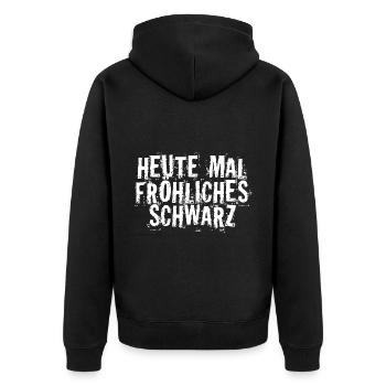 Heute mal fröhliches schwarz - Unisex Premium Bio Zip Hoodie - Schwarz - Hinten - Nico (187cm)