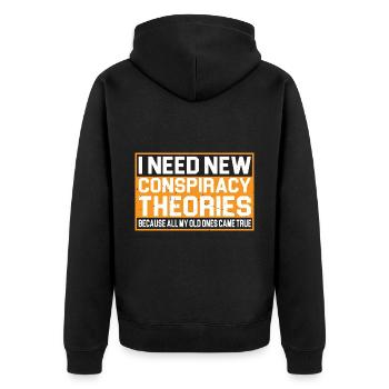 I Need New Conspiracy Theories 4 - Unisex Premium Organic Zip Hoodie - black - Back - Nico (187cm)