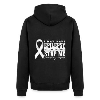 I May Have Epilepsy | Epilepsy Awareness Warrior - Unisex Premium Organic Zip Hoodie - black - Back - Nico (187cm)
