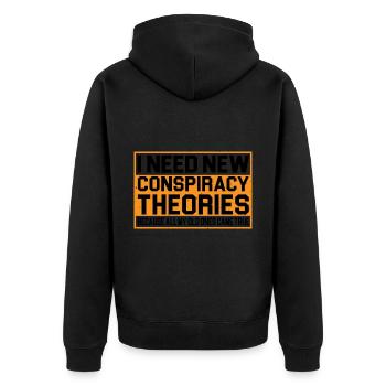 I Need New Conspiracy Theories 4 - Unisex Premium Organic Zip Hoodie - black - Back - Nico (187cm)