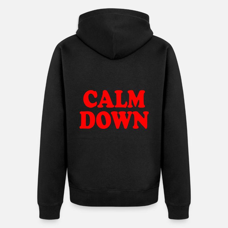 Calm down - Veste à capuche bio Premium Unisexe - noir