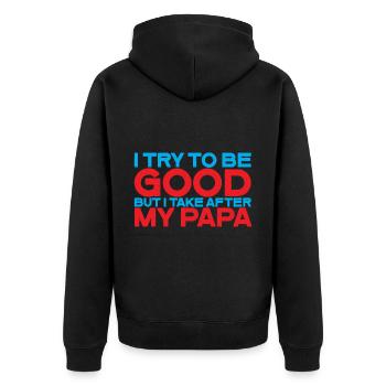I try to be good but I take after my dad 3 - Unisex Premium Organic Zip Hoodie - black - Back - Nico (187cm)