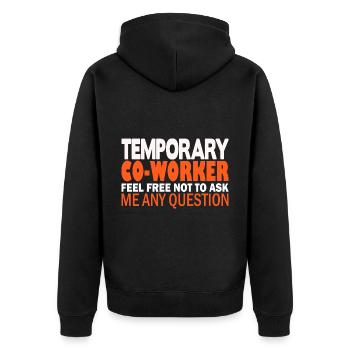 Temporary Co-Worker - Unisex Premium Bio Zip Hoodie - Schwarz - Hinten - Nico (187cm)