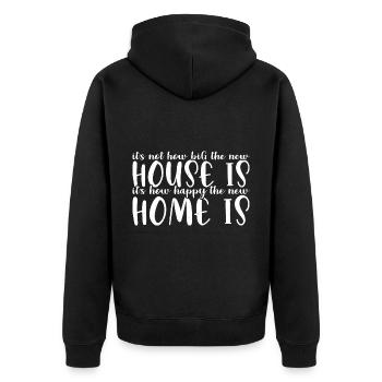 It's How Happy The New Home Is 4 - Unisex Premium Bio Zip Hoodie - Schwarz - Hinten - Nico (187cm)