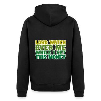 Lord Watch Over Me While I Get This Money 4 - Unisex Premium Organic Zip Hoodie - black - Back - Nico (187cm)