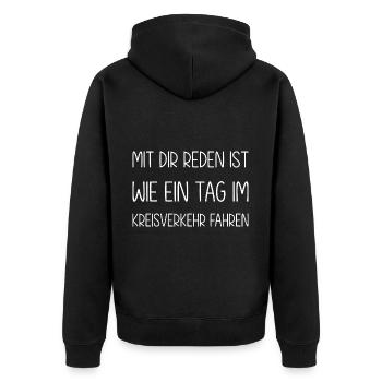 Mit dir reden ist wie ein Tag im Kreisverkehr - Unisex Premium Bio Zip Hoodie - Schwarz - Hinten - Nico (187cm)