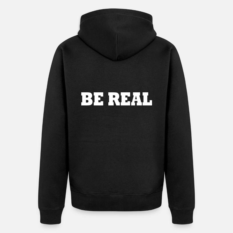 Be real - Unisex Premium Bio Zip Hoodie - Schwarz