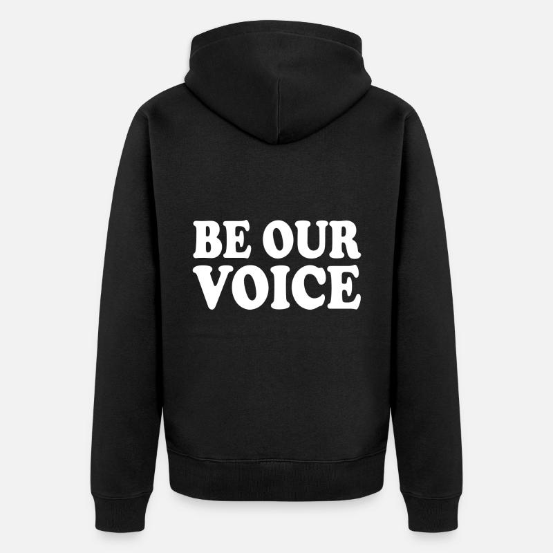 Be our voice - Veste à capuche bio Premium Unisexe - noir