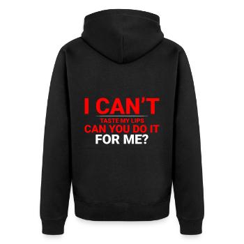 I Can't Taste My Lips Can You Do It For Me 2 - Unisex Premium Bio Zip Hoodie - Schwarz - Hinten - Nico (187cm)