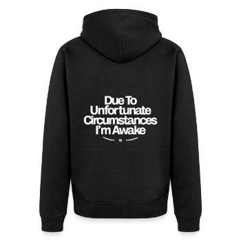 Due To Unfortunate Circumstances, I'm Awake - Unisex Premium Organic Zip Hoodie - black - Back - Nico (187cm)