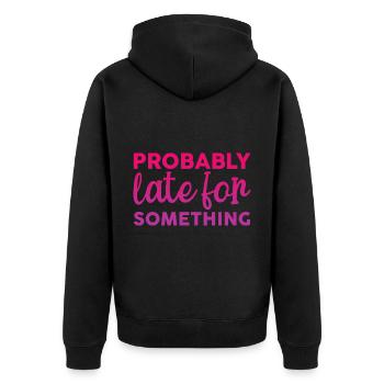 Probably Late For Something 2 - Unisex Premium Organic Zip Hoodie - black - Back - Nico (187cm)