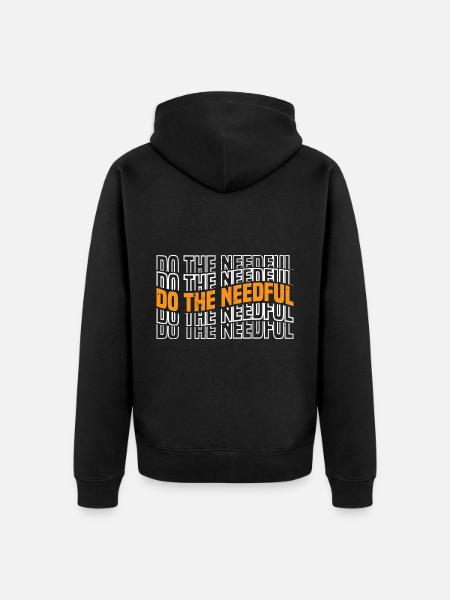 Do The Needful 3 - Unisex Premium Bio Zip Hoodie - Schwarz